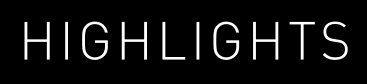 HIGHLIGHTS