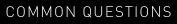 COMMON QUESTIONS
