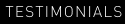 TESTIMONIALS